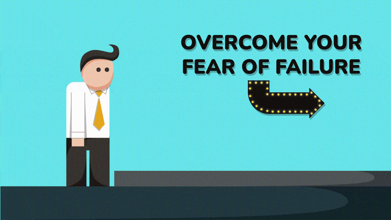 Overcome your fear of failure
